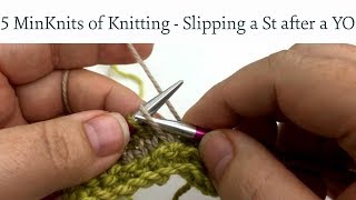 5 MinKnits of Knitting - How to Slip a Stitch after a Yarn Over