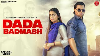 Dada Badmash (Official Video) : Masoom Sharma | Meenakshi Rana | Pranjal Dahiya I Kaptaan | KP Bintu