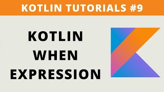 Kotlin When Expression | Improved Switch Case Statement - Tutorial #9