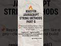 🔥 Master JavaScript String Methods– Day 12 of #100DaysOfCode #JavaScript #shorts #js #codeeveryday