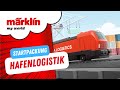 Hafenlogistik / Märklin my world / Modelleisenbahn ab 3 Jahre