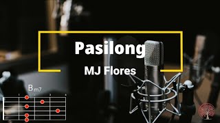 Pasilong - MJ Flores | Lyrics and Chords