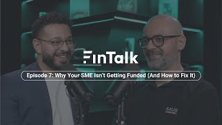 Why Your SME Isn't Getting Funded (And How To Fix It), with Adel Hameed - FinTalk EP07