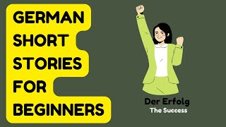 German Short Stories for Beginners | A1-A2 | 'Der Erfolg' #german #germanstory✨