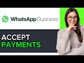 NEW! How to Accept Payments on WhatsApp Business in 2025!