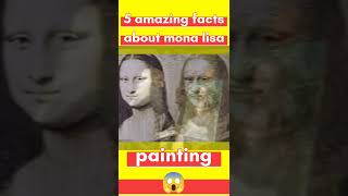 5 amazing facts about Mona Lisa painting / mona lisa painting price #monalisa #facts #shorts