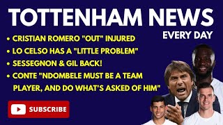 TOTTENHAM  NEWS: Romero OUT, Lo Celso's "Problem', Conte on "Team Player" Ndombele, Skipp Suspended