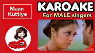 Maan Kuttiye KARAOKE For MALE Singers With Lyrics | SingerMG