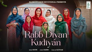 Rabb Diyan Kudiyan : Annie | Snipr | Babbu | Satnam | Bless Studios Devotional