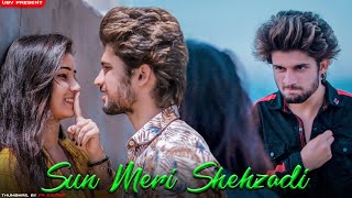 Sun Meri Shehzaadi | Saaton Janam Main Tere | Best Revenge Love Story | By Unknown Boy Varun