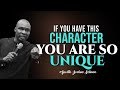 IF YOU HAVE THIS CHARACTER, YOU ARE SO UNIQUE | APOSTLE JOSHUA SELMAN