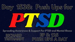 Day 1538 | 125? Hindu Push Ups for PTSD | Thank you for Surviving!