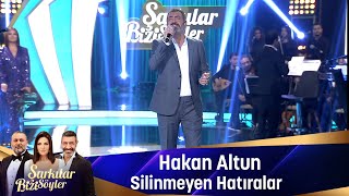 Hakan Altun - SİLİNMEYEN HATIRALAR