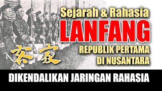 LANFANG: Republik Pertama di Kalimantan Barat Sebelum Indonesia Ada