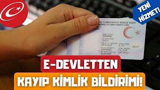 YENİ HİZMET! | E Devletten Kimlik Kartı Kayıp Bildirimi Nasıl Yapılır? | E Devlet Kimlik Yenileme!