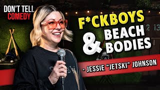 F*ckboys & Beach Bodies | Jessie "Jetski" Johnson | Stand Up Comedy