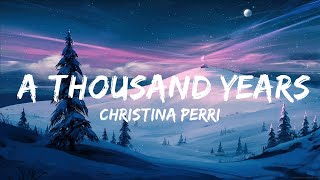 Christina Perri - A Thousand Years | Best Songs