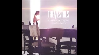 The Vestals - Before I Run