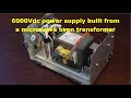 6000Vdc power supply built from a microwave oven transformer