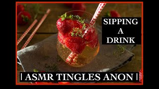 ASMR: Sipping a Beverage with Straw (Slurping / Drinking Sounds) | ASMR Tingles Anon