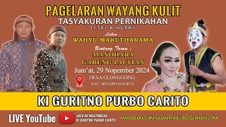 🔴 LIVE STREAMING WAYANG KULIT KI GURITNO PURBO CARITO //  BT MANOHARA & GARENG PACITAN // DOLOPO