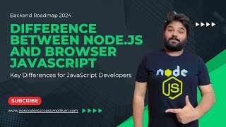 Understanding the Differences Between Node.js and Browser JavaScript | Node.js vs Browser [Hindi]