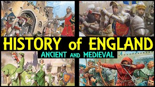 HISTORY OF ANCIENT AND MEDIEVAL ENGLAND – Saxons, Normans, Plantagenet, War of the Roses