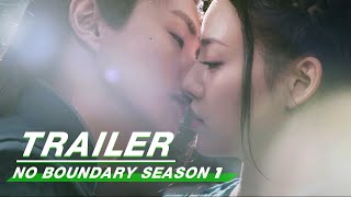 Official Trailer: No Boundary Season 1 | 玉昭令 第一季 | iQiyi