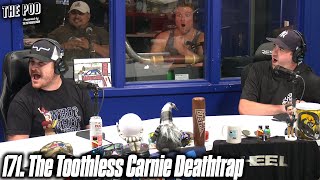 171. The Toothless Carnie Deathtrap