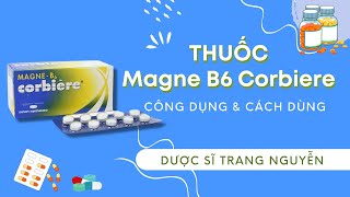 Thuốc Magne B6 Corbiere công dụng và liều dùng tốt nhất