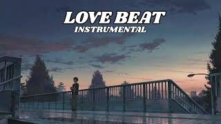 [ FREE ] Love Beat Instrumental Type Beat Latest 2025