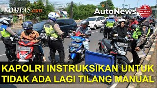 Instruksi Kapolri Tidak Ada Lagi Tilang Pengendara Secara Manual