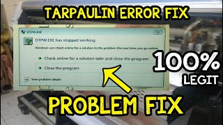 Tarpaulin Machine Program, DTPW .EXE has stop working (Window 7,10)