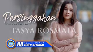 Tasya Rosmala - PERSINGGAHAN | Lagu Terpopuler 2022 (Official Music Video)