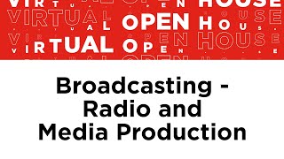 Broadcasting - Radio and Media Production