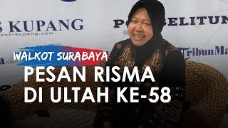 Pesan Wali Kota Surabaya Tri Rismaharini di Hari Ulang Tahunnya ke-58