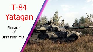 T-84 Yatagan: The Pinnacle Of The Ukrainian MBT, But Failed