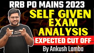 IBPS RRB PO MAINS SELF GIVEN EXAM ANALYSIS & EXPECTED CUT OFF 2023 | Reasoning, Maths, Eng Questions