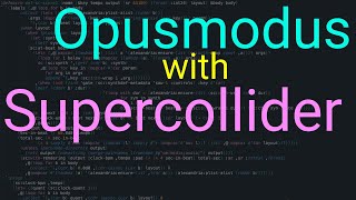 How to Tutorial - SuperCollider in Opusmodus