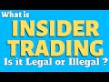 What is Insider Trading | Is Insider Trading Illegal | Legal vs Illegal Insider Trading