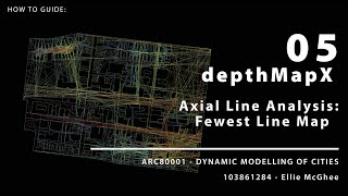 05 DepthMapX Axial Line Analysis Part 2