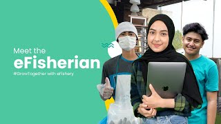 Meet the eFisherians | #GrowTogether with eFishery