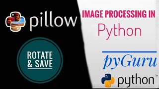 PIL | Rotating and saving images | pyGuru
