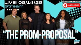 Fred Show Live 05/15/26 -Wild Prom Proposals, The Throwback Throwdown, Waiting By The Phone & More!