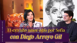 DIVINOS MOMENTOS I EL EXTRAÑO AMOR/ODIO POR SOFÍA CON DIEGO ARROYO GIL