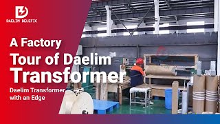 A Factory Tour of Daelim Transformer | Daelim Transformer