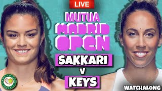 SAKKARI vs KEYS | WTA Mutua Madrid Open 2022 | LIVE GTL Watchalong Stream
