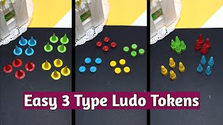 How To Make Ludo Tokens / DIY Easy 3 Types Ludo Tokens