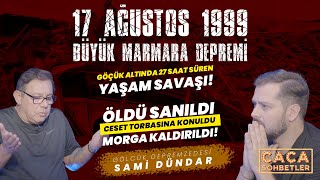 ”23 Yıldır Geceleri Uyumuyorum! Ben Yaşama Hakkımı Kullandım!” Çaça Sohbetler | Sami Dündar #deprem