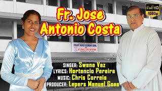 FR. JOSE ANTONIO COSTA  - Konkani song 2021- Singer: SWENA VAZ